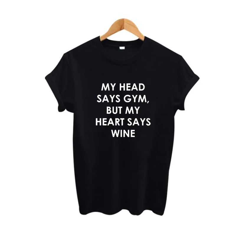 Футболка женская с надписью My Head Says But Heart Wine Харадзюку забавным юмором одежда для