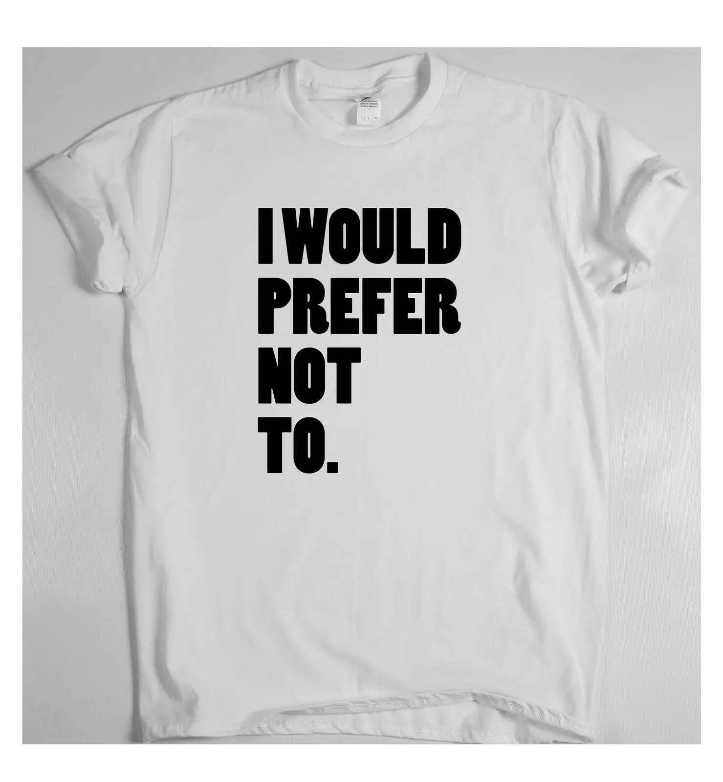 

I Would Prefer Not To funny saying T-shirt women quote sarcasm ladies slogan top Gifts Dropshipping