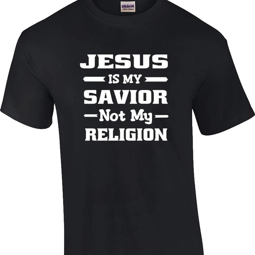 Jesus is My Savior Not My Religion Christian T-Shirt