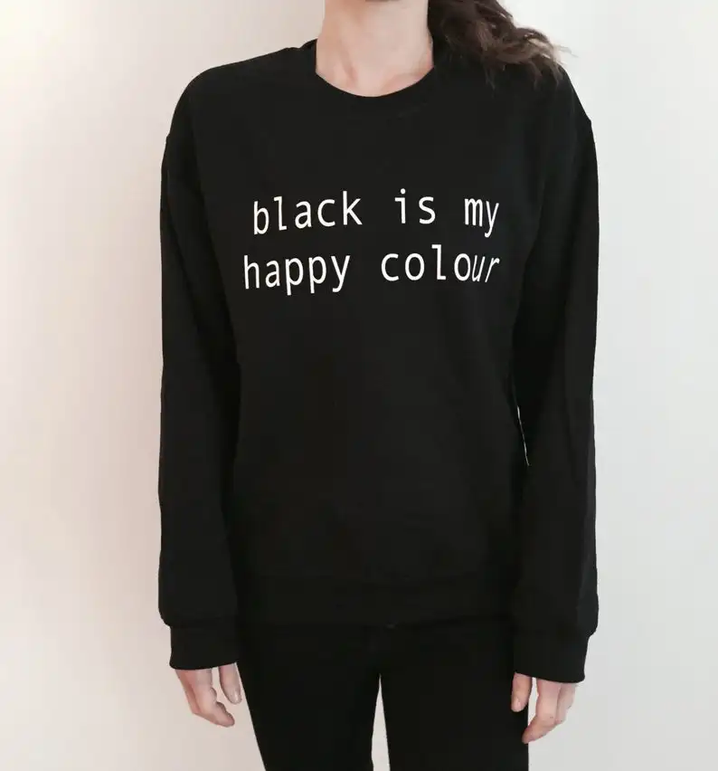 Skuggnas New Arrival Black Is My Happy Colour Sweatshirt funny Slogan Saying For Women Grunge Crewneck Tumblr Jumper Drop Ship skuggnas new arrival animals make me happy people not so much sweatshirt teen gift funny cool jumper tumblr graphic sweatshirt