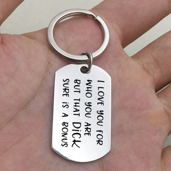 

Couples Funny I Love You For Who You Are But That Dick Pussy Sure Is A Bonus Keychain For Boyfriend Girlfriend Husband Wife
