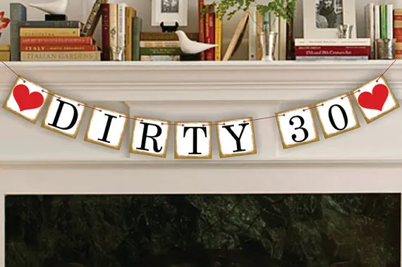 

Free Shipping 1 X Dirty 30 Happy Birthday Banner - Dirty Thirthy Photo Prop - Happy Birthday Sign - Party Garland