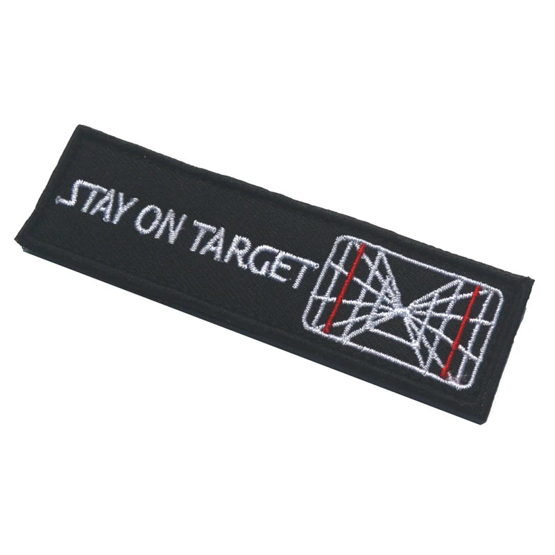 

STAY ON TARGET Embroidered Tactical Patch Hook & Loop 3D Embroidery Badges Fabric Military Patches Morale Armband Cloth Badges