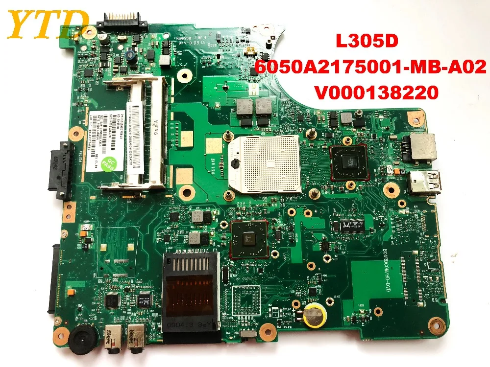 

Original for Toshiba L305D laptop motherboard L305D 6050A2175001-MB-A02 V000138220 tested good free shipping connectors