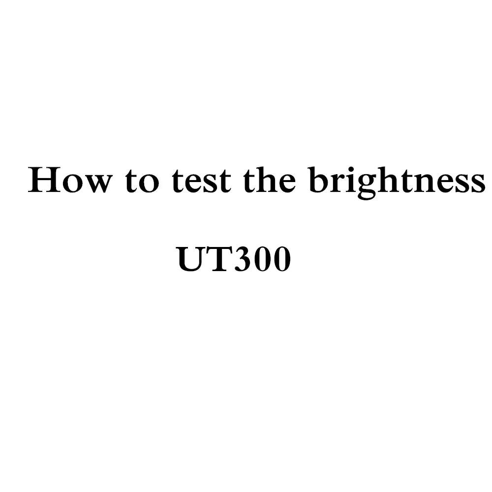 

How to test brightness of NIERBO UT300 projector