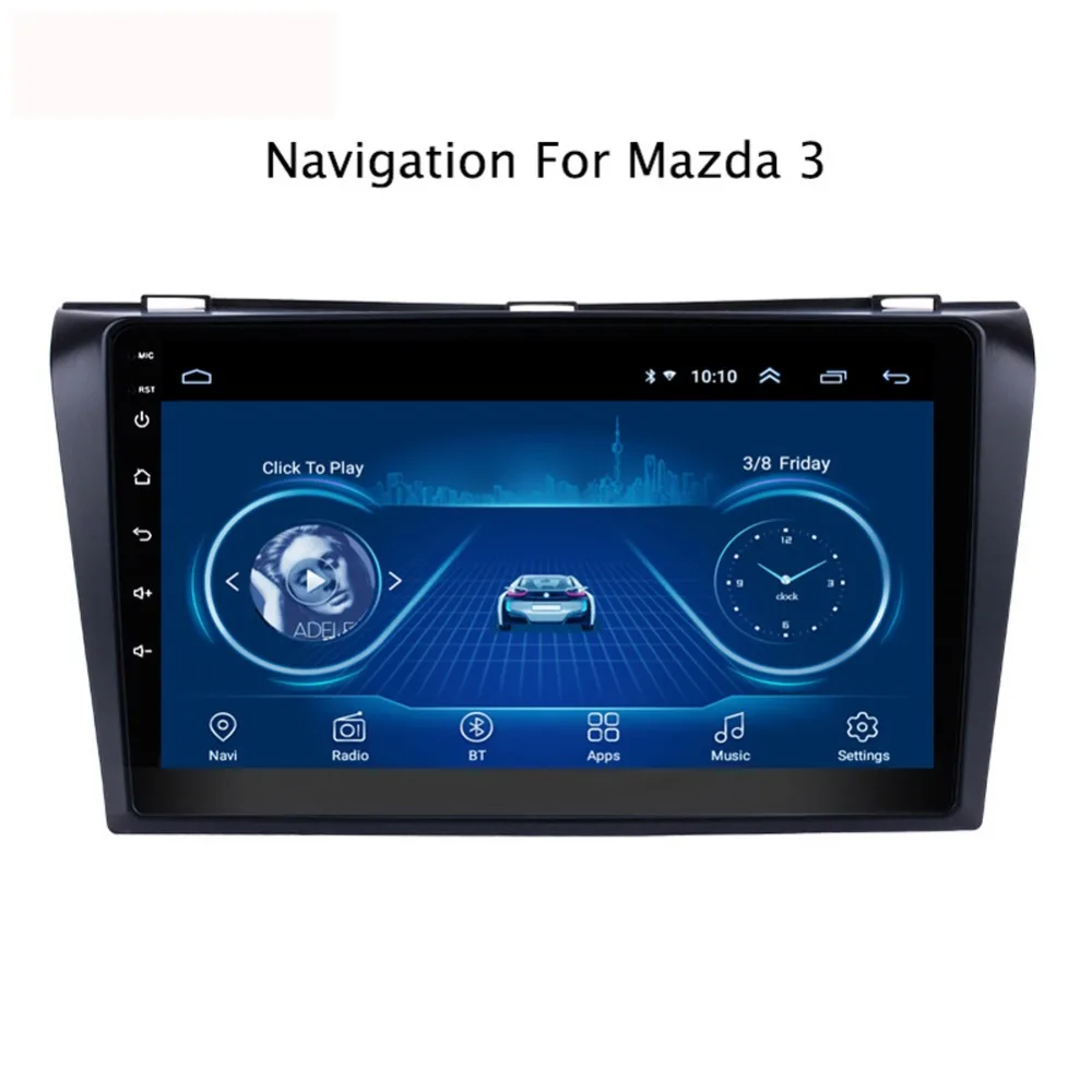 

Super Slim Touch Screen Android 8.1 radio GPS Navigation for MAZDA 3 2004-2009 headunit tablets Stereo Multimedia Bluetooth