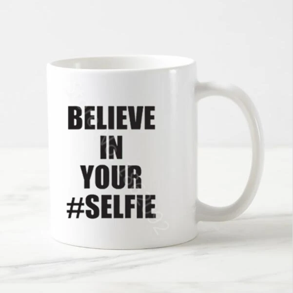 Кружка для селфи с надписью Believe In Your Selfie | Дом и сад