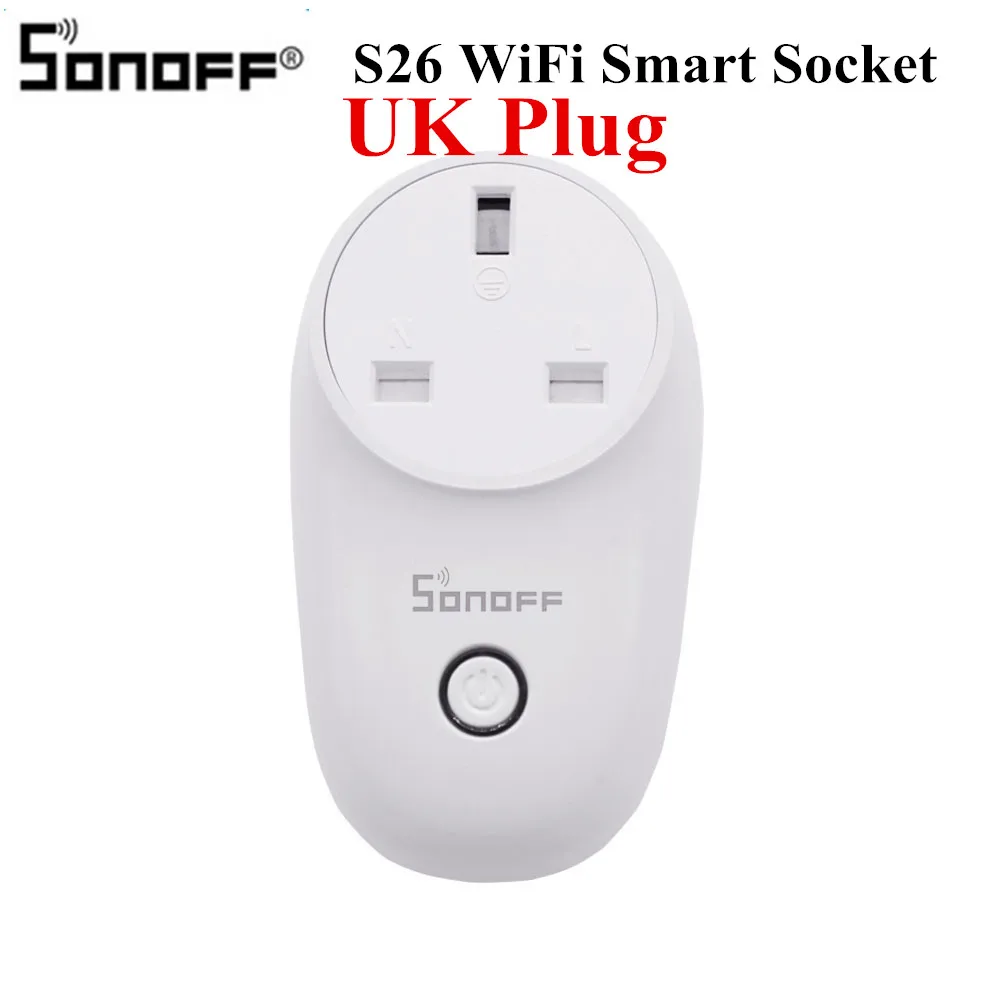 Sonoff S26 Sonoff Базовая Wi-Fi беспроводная умная розетка CN/AU/EU/UK/US вилка умный дом переключатель розетки питания работает с Alexa Google - Комплект: S26 UK