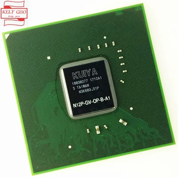 

DC:2017+ 100% New original N12P-GV-OP-B-A1 N12P GV OP B A1 BGA chipset