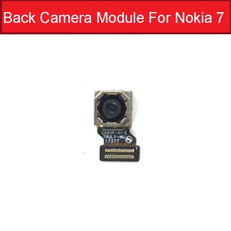 Back For Nokia 7 Основная задняя камера для Nokia 6 7 7P 8 6,1 TA-1054, фронтальная камера с гибким кабелем, модель, протестированная замена сотового телефона - Цвет: Back For Nokia 7
