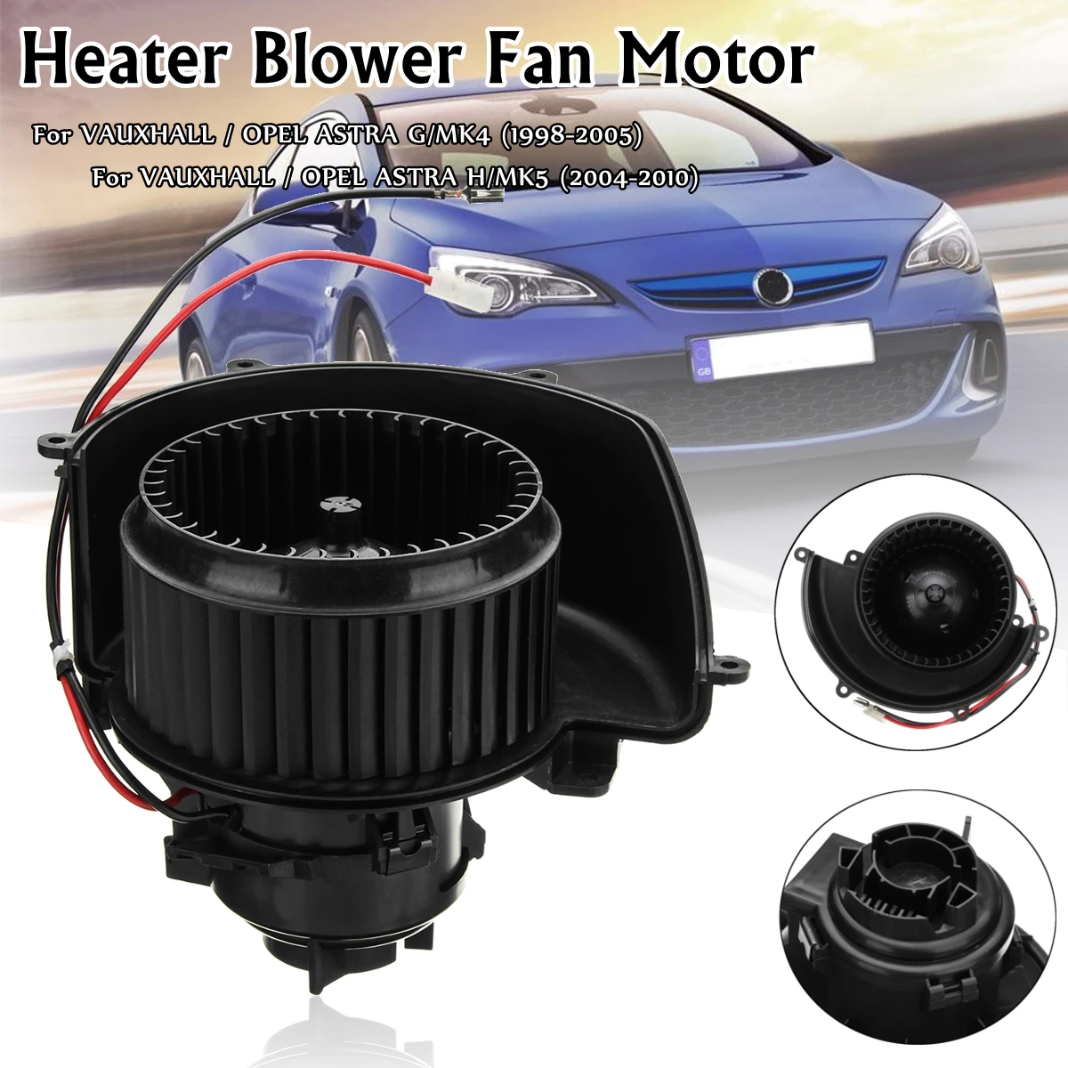 

Car Blower Fan Motor for VAUXHALL/OPEL ASTRA G/MK4 H/MK5 9192935 93181057 93191901
