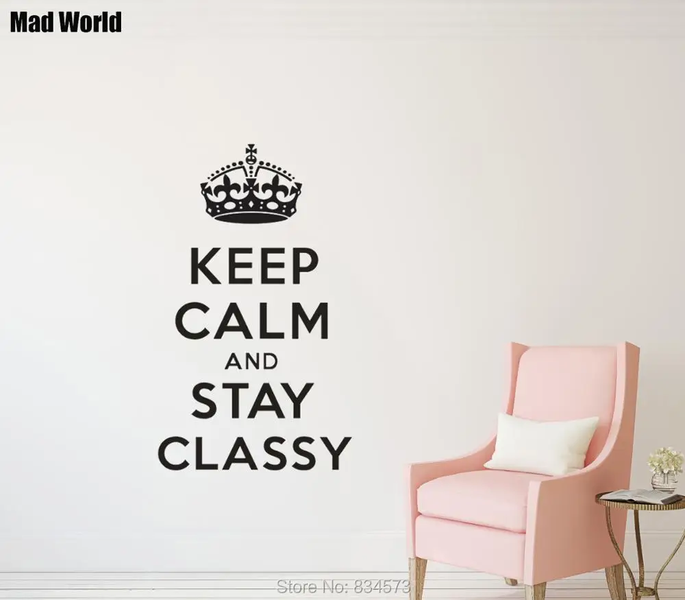 Mad Worldkeep Calm And Stay Classy Quote Wall Art Stickers Wall Decal Home Diy Decoration