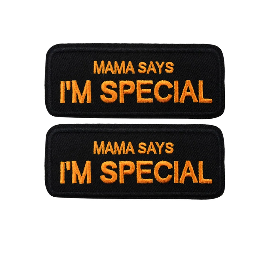 MAMA SAYS I'm SPECIAL Funny Words saching Tactical Embroider Hook/Lp Morale Patch