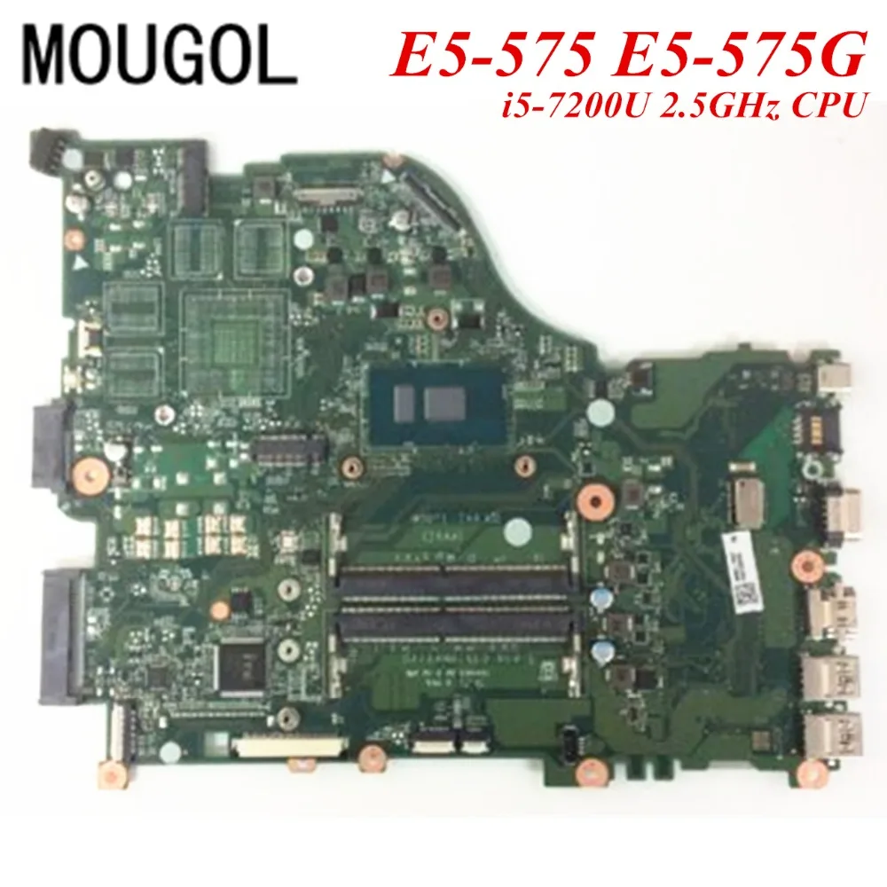 

MOUGOL A+ Quality mainboard For Acer E5-575 E5-575G Laptop motherboard DAZAAMB16E0 i5-7200u 2.5GHz CPU 100% Tested