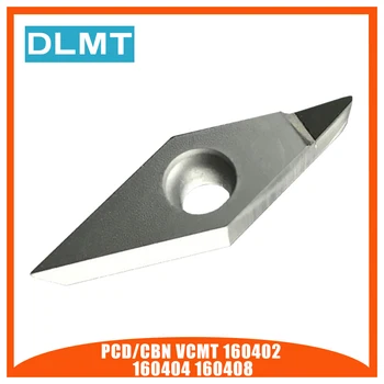 

1PCS PCD/CBN VCMT160402 VCMT160404 VCMT160408 Diamant Polycristallin Diamants Lame Indexables Inserts Tour Interne