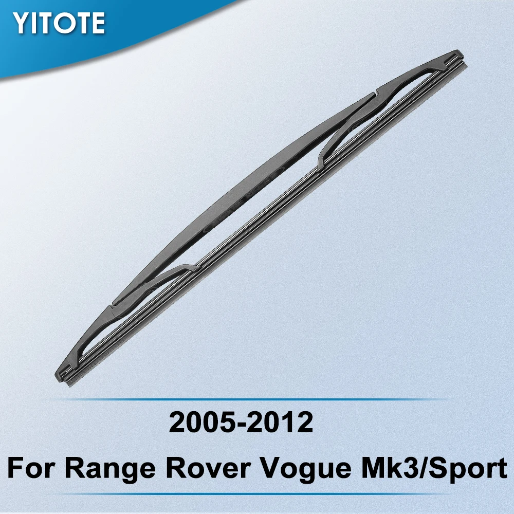 Задняя щетка стеклоочистителя YITOTE для Range Rover Vogue Mk3/Sport 2007 2008 2009 2010 2011 2012 2013 |