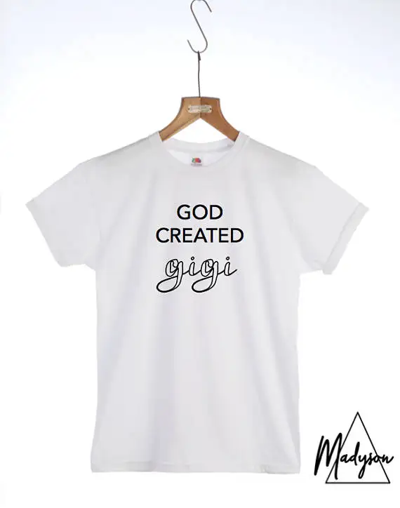 Футболка с надписью God Created Gigi унисекс модная футболка со слоганом забавная