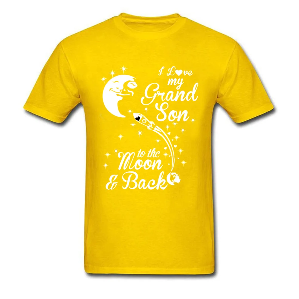 Geek 100% Cotton Tops T Shirt for Men Funny T-Shirt Hip hop Fitted O-Neck Top T-shirts Short Sleeve Free Shipping I LOVE MY GRANDSON TO THE MOON AND BACK yellow