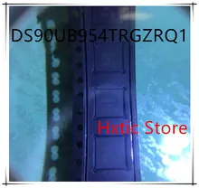 NEW 10PCS/LOT DS90UB954TRGZTQ1 DS90UB954TRGZRQ1 DS90UB954 UB954Q VQFN-48 IC
