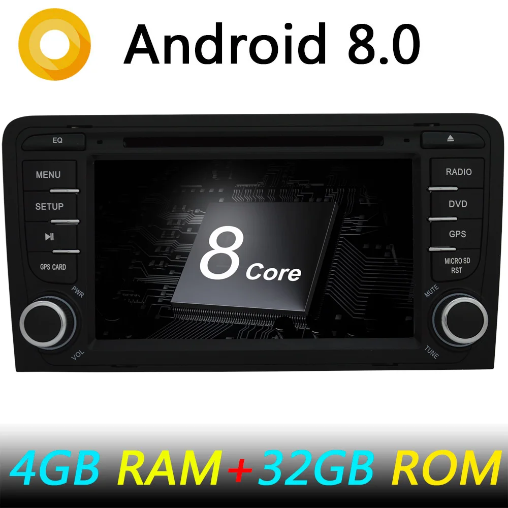 Perfect Octa Core 4GB RAM Android 8.0 Car DVD Player for Audi A3 S3 RS3 2003-2011 Car Radio GPS Navigation With 32GB ROM Bluetooth 0 Perfect Octa Core 4GB RAM Android 8.0 Car DVD Player for Audi A3 S3 RS3 2003-2011 Car Radio GPS Navigation With 32GB ROM Bluetooth 0