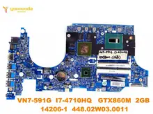 Original for ACER VN7-591G laptop motherboard VN7-591G I7-4710H GTX860M 2GB 14206-1 448.02W03.0011 tested good free shipping