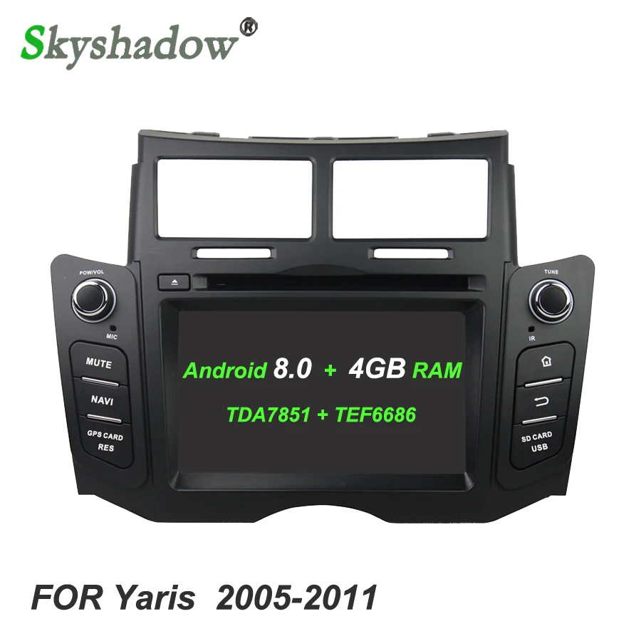 Excellent TDA7851 Android 8.0 4GB RAM Octa core Car DVD Player Wifi Bluetooth RDS RADIO GPS Glonass Map For Toyota YARIS 2005- 2010 2011 3