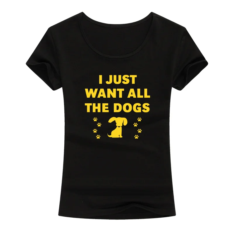 I Just Want All The Dogs Funny T Shirts Women Cute Pet Lovers Hipster T