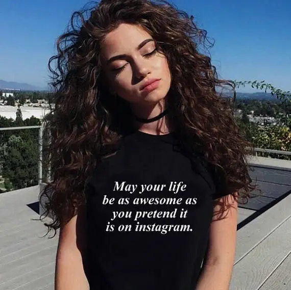 

Black Tees May Your Life Be as Awesome as You Pretend It Is on Instagram T Shirt Women Clothes Funny Tshirt