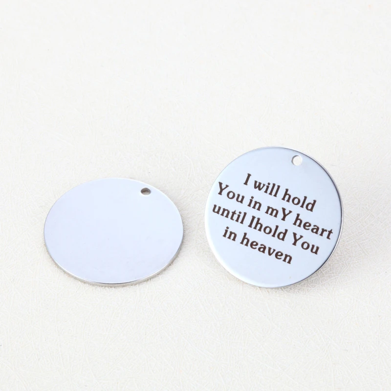 

20pcs 25mm Stainless Steel Round Charms "I Will Hold You In My Heart Until I Hold You In Heaven" Charms Pendants Top Quality