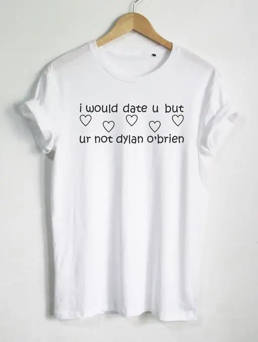 Я бы встречался с вами но не Дилан о'брайен женская футболка хлопковая