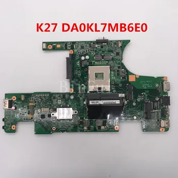 

High quality For K27 HM65 laptop motherboard DA0KL7MB6E0 DDR3 100% full Tested