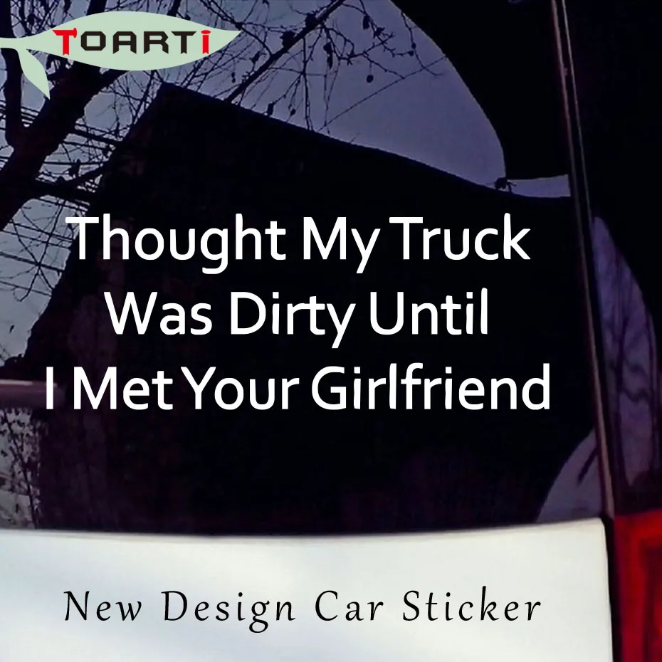 

Thought My Truck Was Dirty Funny Car Stickers Words Vinyl Laptop Decals Diy Adhesive Auto Styling Waterproof Car Styling