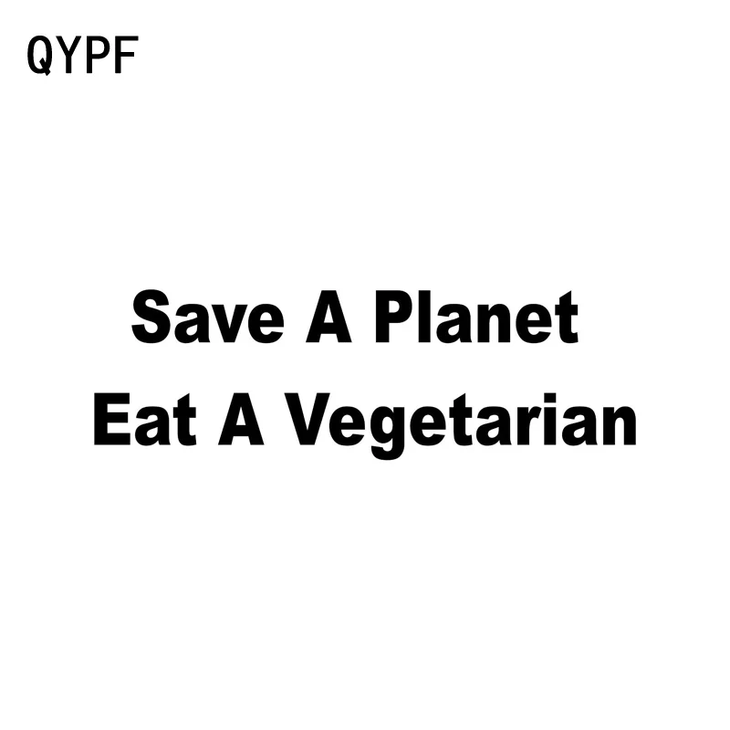 

QYPF 16CM*5CM Funny SAVE A PLANET EAT A VEGETARIAN Vinyl Car Sticker Decals Black/Silver Graphical C15-0445