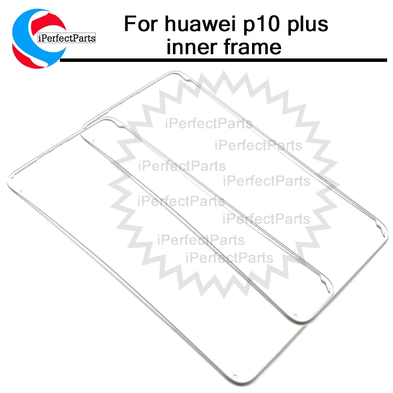 

good quality For huawei p10 plus inner frame Front bezel frame/ Middle frame White color free shipping