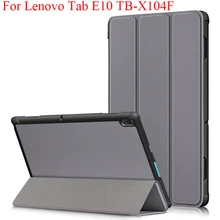 Для lenovo Tab E10 TB-X104F чехол трехстворчатый флип-Стенд Магнитный чехол Tab E10 E 10X104 X104f Tablet TabE10 однотонный чехол