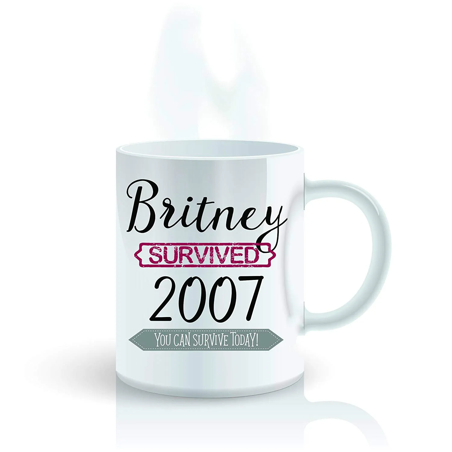 

Funny Bad Day Coffee Mug Britney Survived 2007 You Can Survive Today, 11 Ounce White
