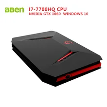 Bben GB01 мини игровой Box Компьютер Окна 10 6 г GDDR5 ОЗУ NVIDIA GeForce GTX1060 Intel I7-7700HQ Процессор нет SSD /HDD HDMI WI-FI BT4.0