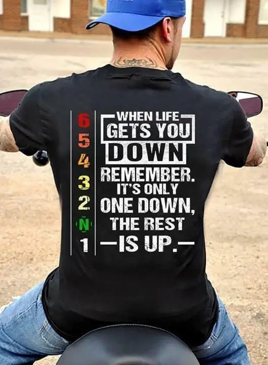 

When Life Gets You Down Remember It'S Only One Down Men'S Black Tshirt S 4Xl
