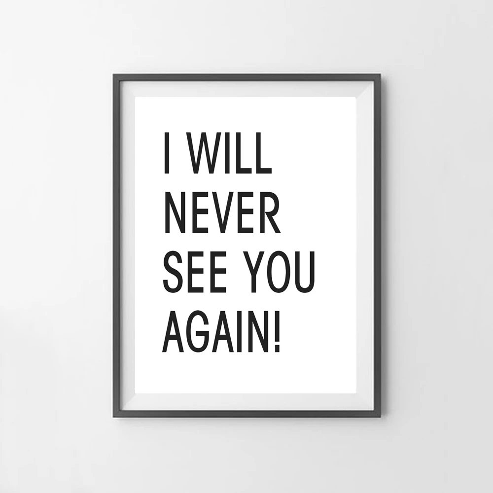 i will never see you again Quote poster Black White home decor Canvas painting Pictures on the wall for living room No framed | Дом и сад