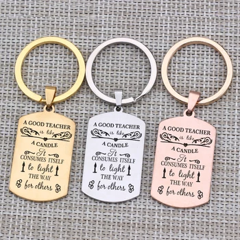 

Fashion Key Chain "A Good Teacher is Like Candle"Hand Stamped Gift For Teacher's Day Thanks Giving Men Women Keyring Dog Tag