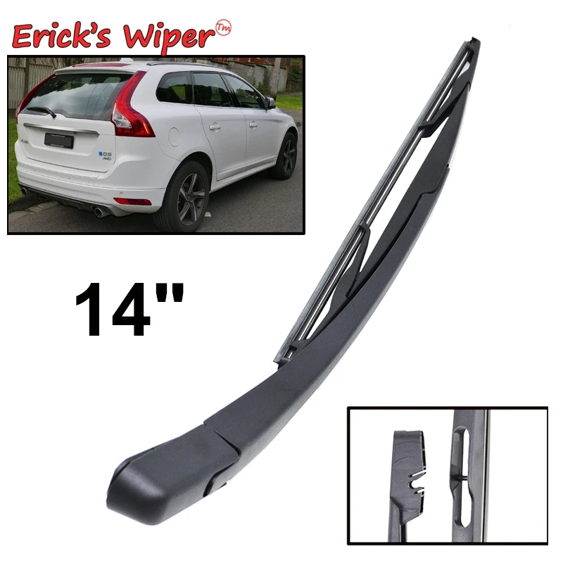 Набор задних стеклоочистителей Erick's Wiper 14 &quot рычаг и щетка для Volvo XC60 MK1 2008 2014 2015