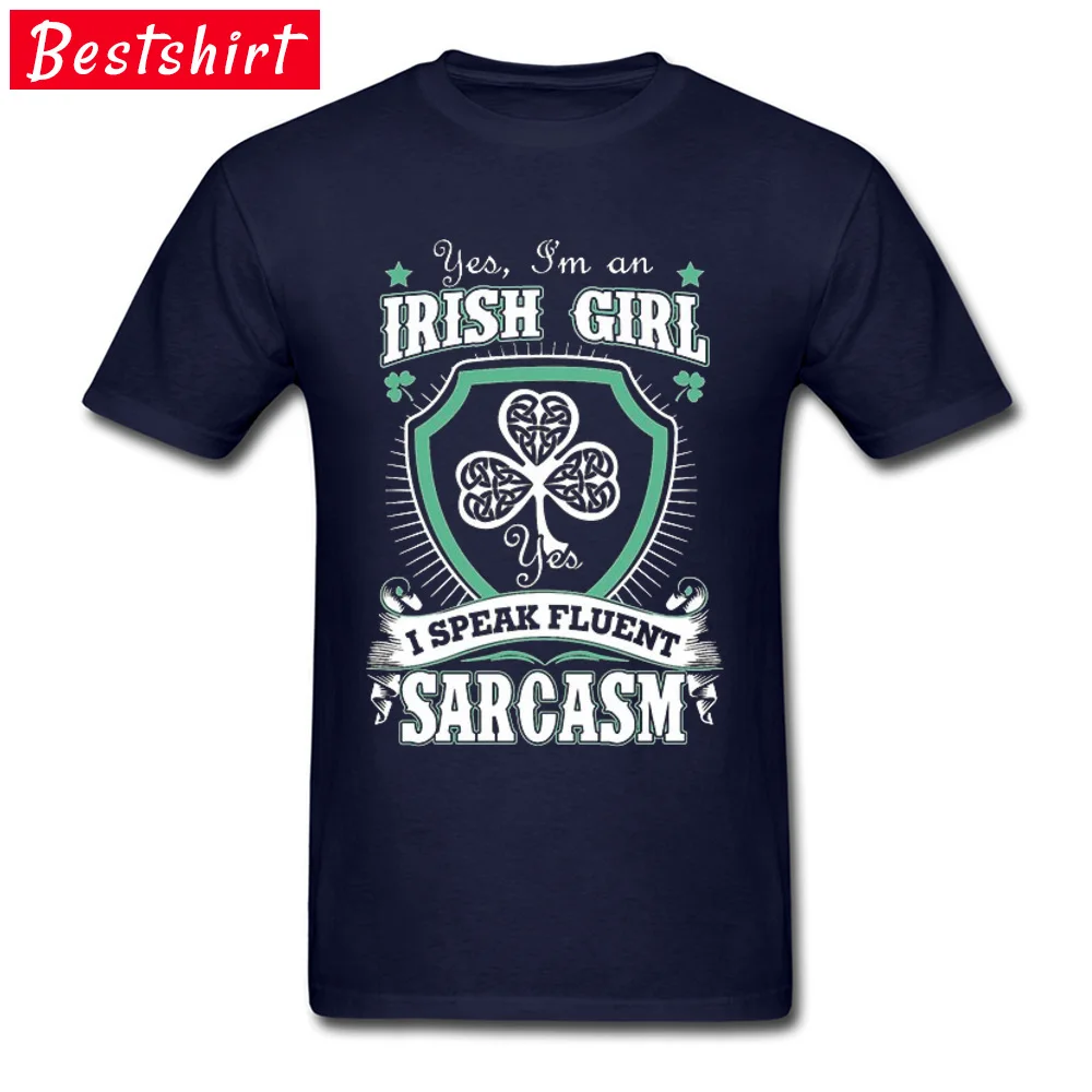 I-M-An-Irish-Girl-I-Speak-Fluent-Sarcasm Tops Shirt On Sale Crew Neck Customized Short Sleeve All Cotton Men's T-Shirt Tshirts I-M-An-Irish-Girl-I-Speak-Fluent-Sarcasm navy