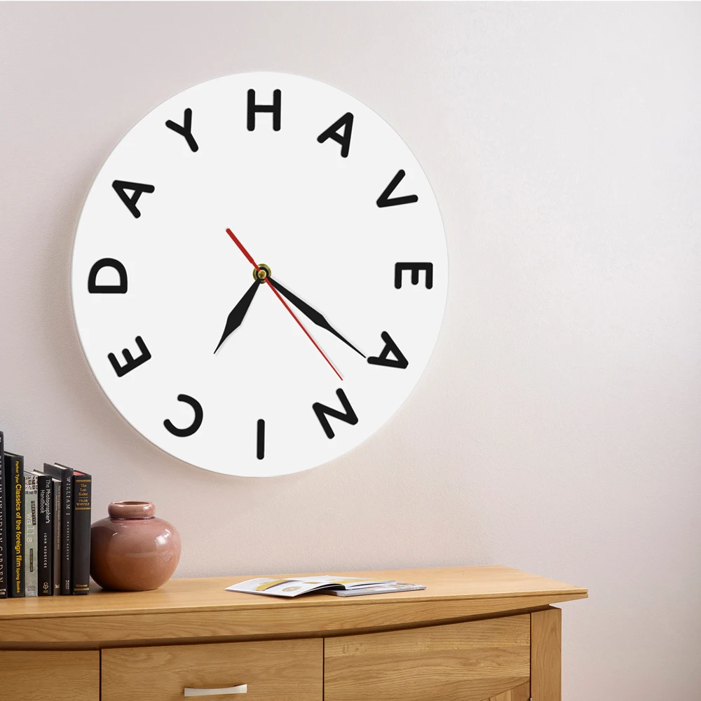 1Piece Have A Nice Day Decorative Wall Clock Hoem Decor Round Wall