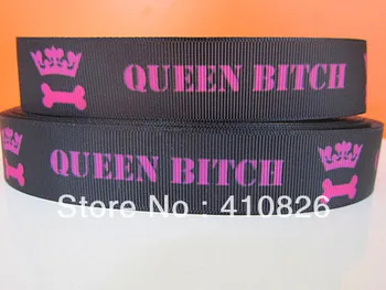

Q&N ribbon wholesale/OEM 7/8inch 22mm queen bitch printed grosgrain ribbon 50yds/roll free shipping