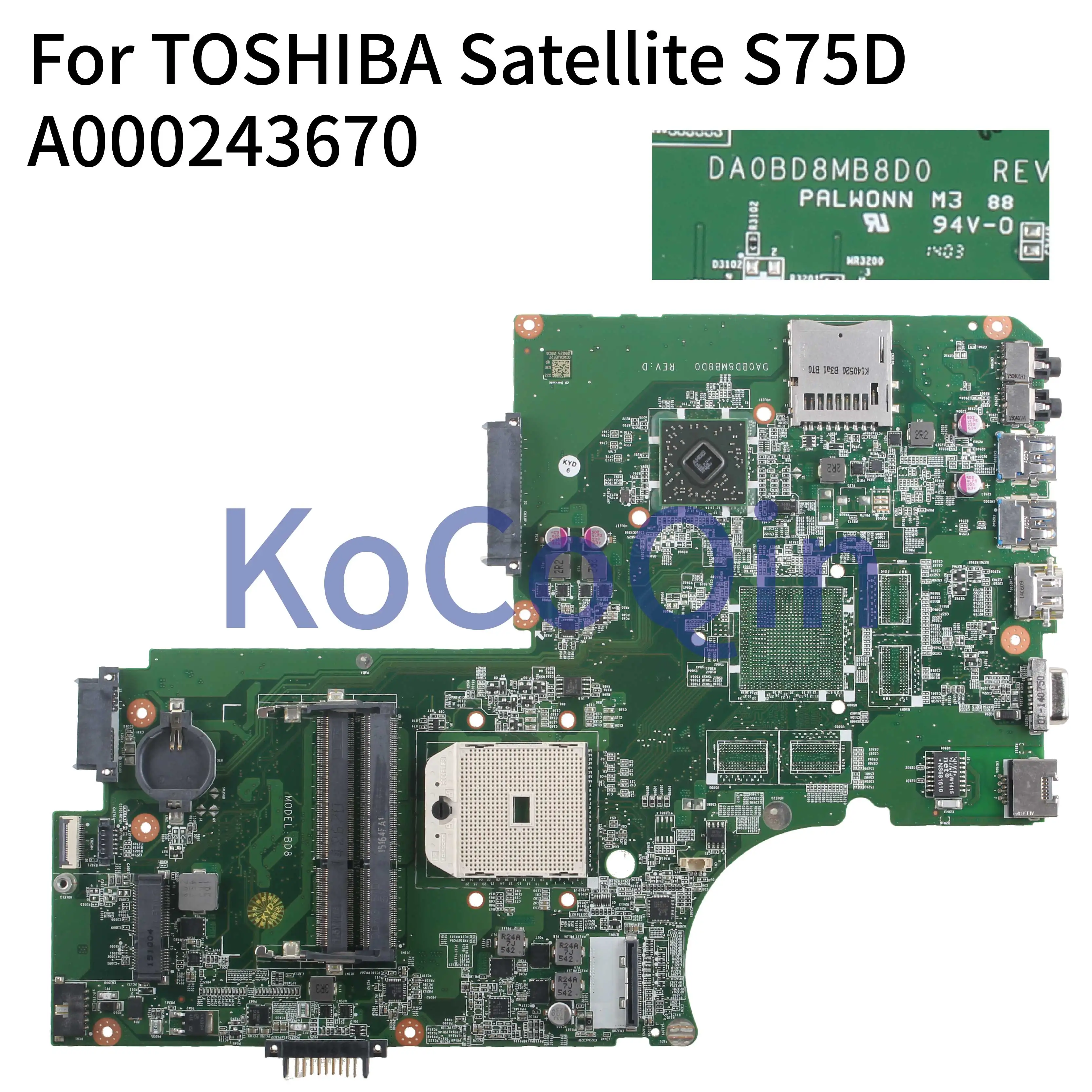 Материнская плата KoCoQin для ноутбука TOSHIBA Satellite S75D L70D L75D Core AMD A000243670 DAOBD8MB8D0