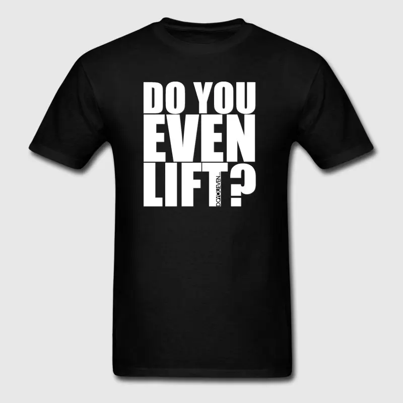 Фитнес Для мужчин футболка Одежда высшего качества вы даже поднять? Lolclothing шеи