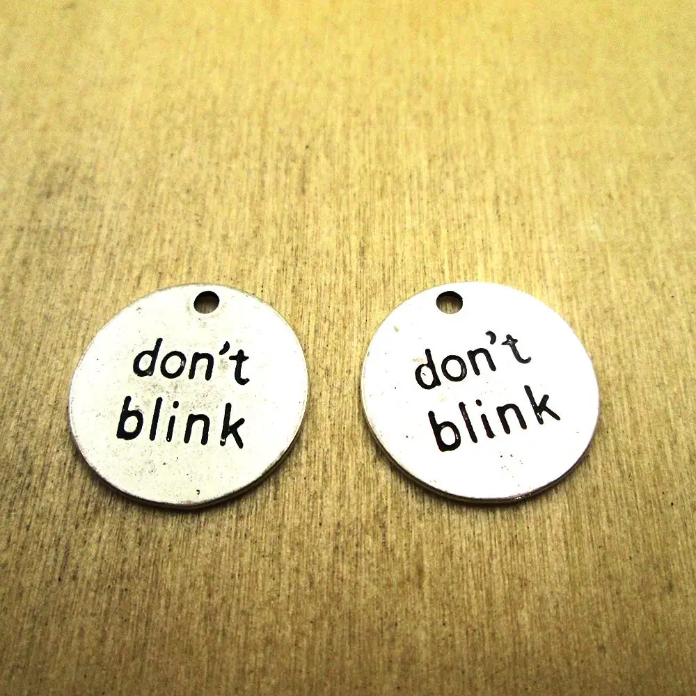 

15pcs-- 19*MM circle "don't blink "one side Charms Pendant Jewelry FindingsDIY necklace/ bracelets charms antique silver tone