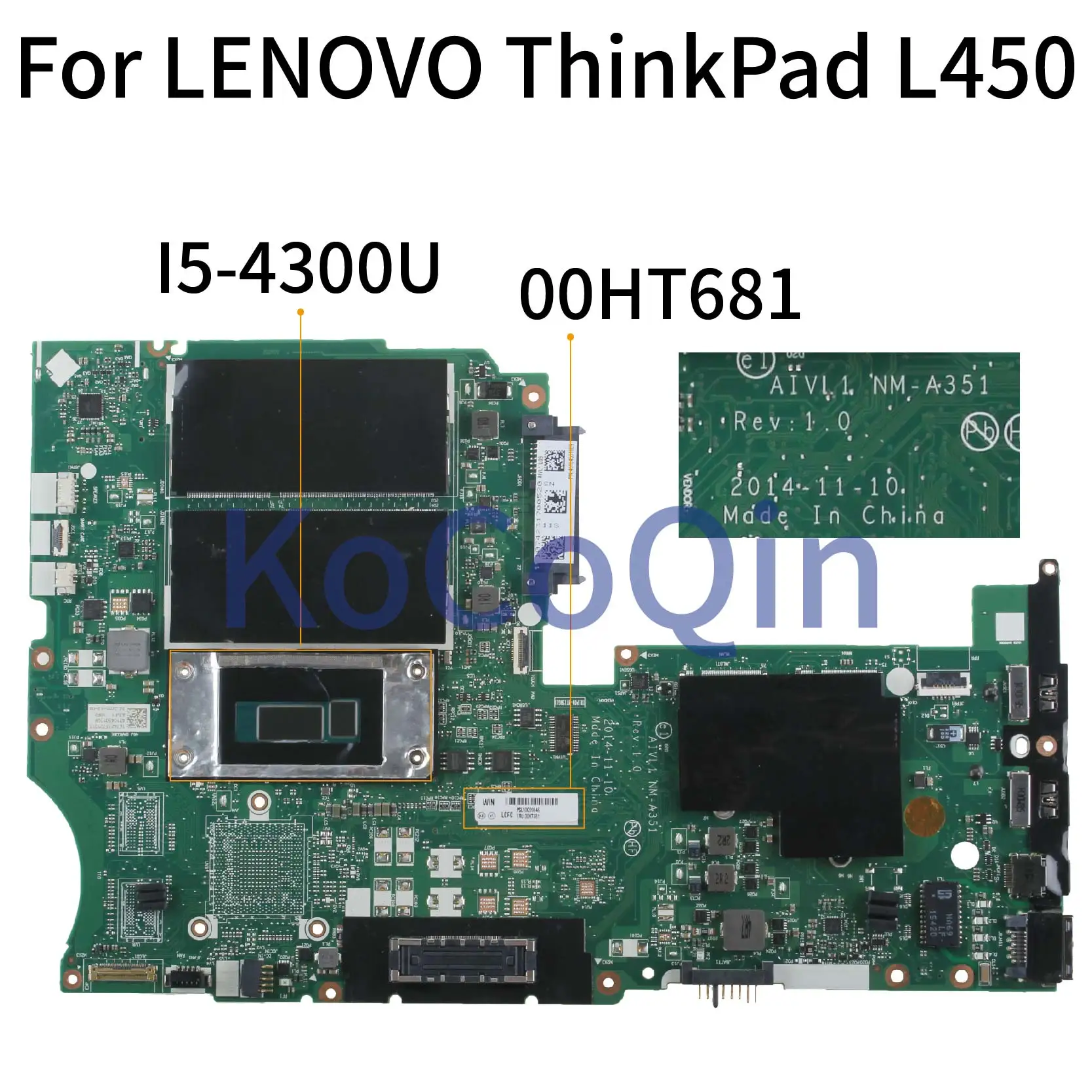 Материнская плата для ноутбука KoCoQin LENOVO ThinkPad L450 I5 4300U материнская AIVL1 NM A351 00HT681