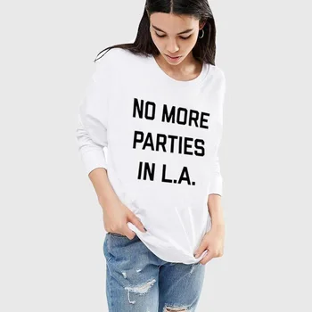 

No More Parties In L.A. Crewneck Sweatshirt Streetwear Song Lyrics Hip Hop Women Jumper Crewneck White Black Pullover Hoodies