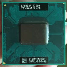 Для ноутбука intel planform Core 2 Duo T7500 cpu 4M разъемом 479 кэш-памяти/2,2 ГГц/800/двухъядерный процессор для ноутбука с поддержкой 965